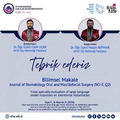 AFSÜ Akademisyenlerinden Yayın Başarısı: Journal of Stomatology Oral and Maxillofacial Surgery'de Yayımlandı