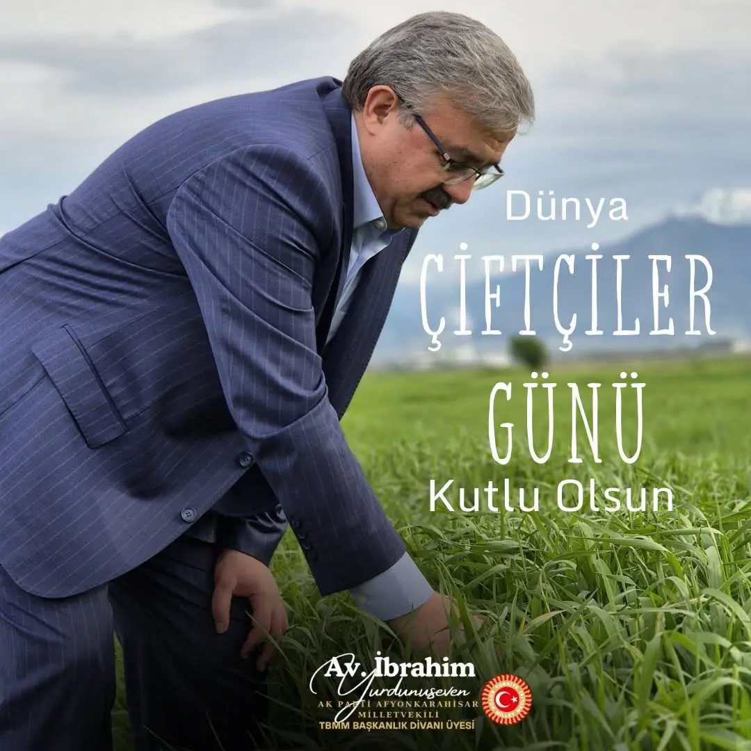 Ak Parti Afyonkarahisar Milletvekili İbrahim Yurdunuseven'den Çiftçilere Destek Mesajı