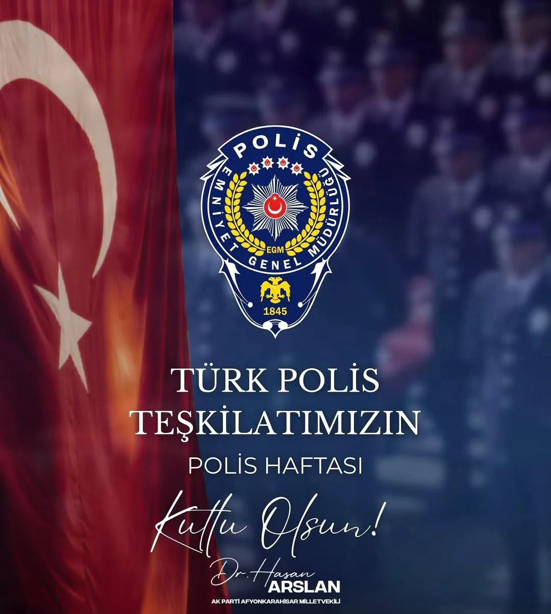 Türk Polis Teşkilatı'nın 181. Yılı Kutlu Olsun! Hasan Arslan'dan Özel Mesaj
