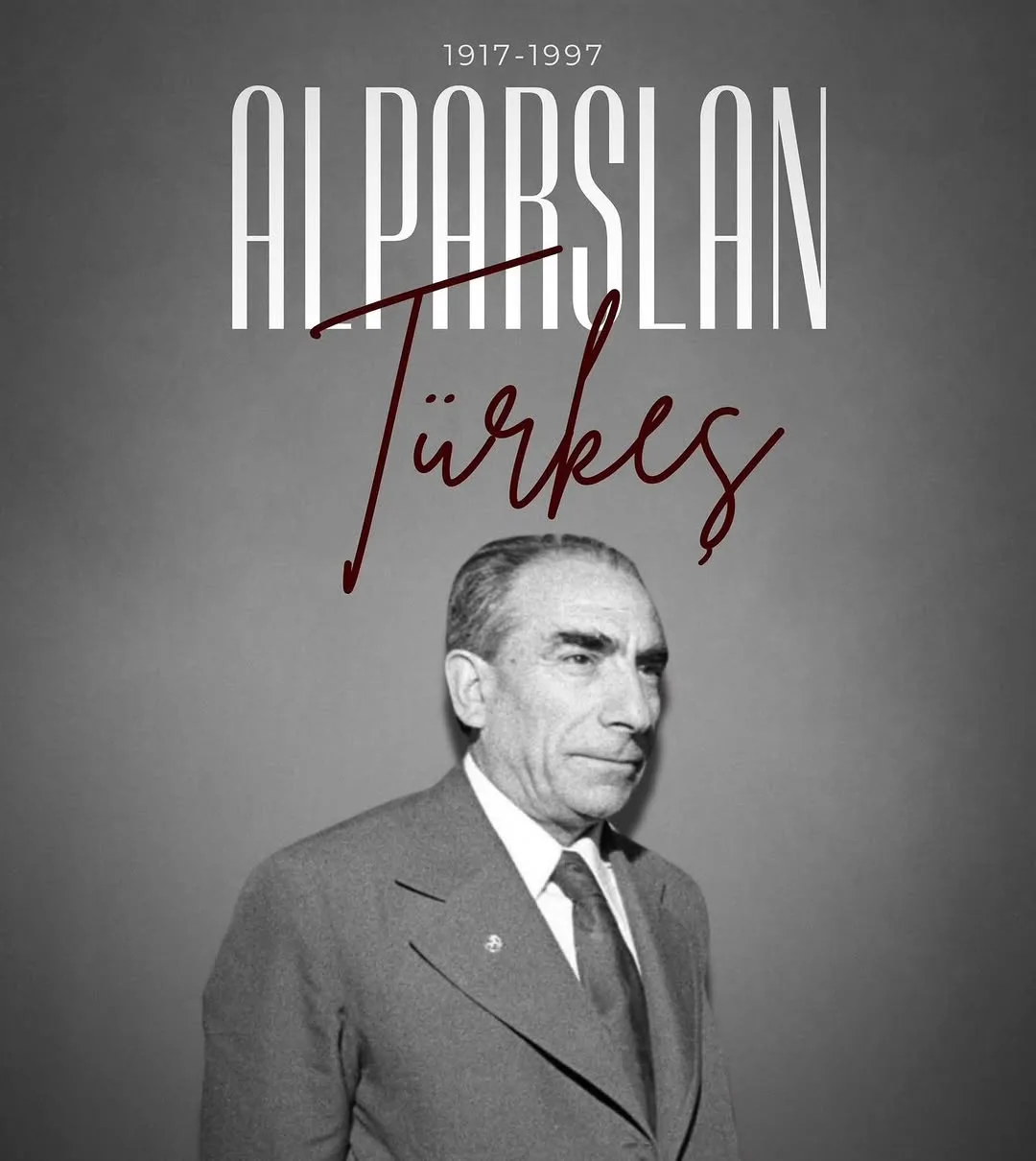 Milliyetçi Hareket Partisi Kurucu Genel Başkanı Alparslan Türkeş'i Rahmetle Anıyoruz