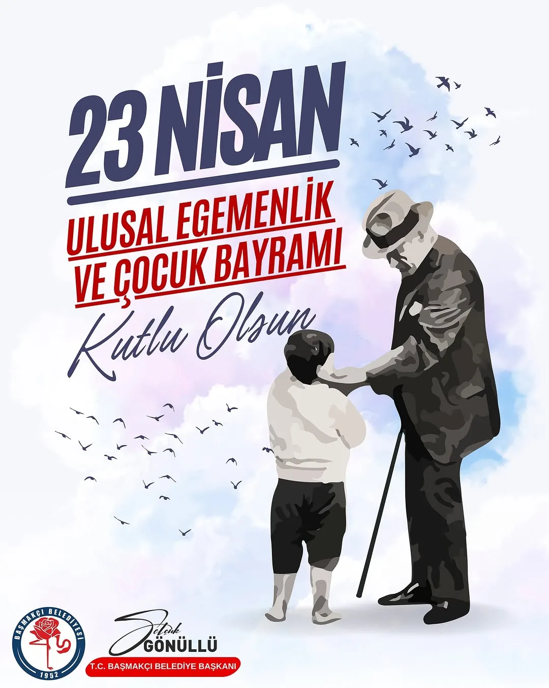 Basmakçı Belediye Başkanı Selcuk Gönüllü'den 23 Nisan Mesajı