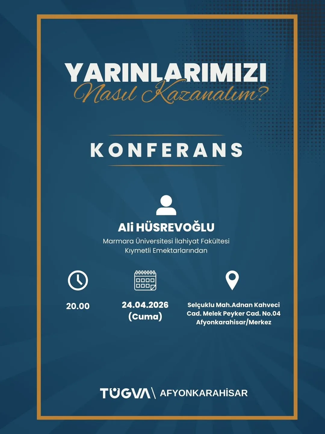 Yarınlarımızı Nasıl Kazanalım? Konferansı Afyonkarahisar'da Gerçekleşiyor